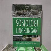 Cover SOSIOLOGI LINGKUNGAN / RACHMAD K .