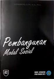 Cover PEMBANGUNAN MODAL SOSIAL :  Buku literatur IPDN / SUDARMONO, S.STP.,M.SI.,PH.D
