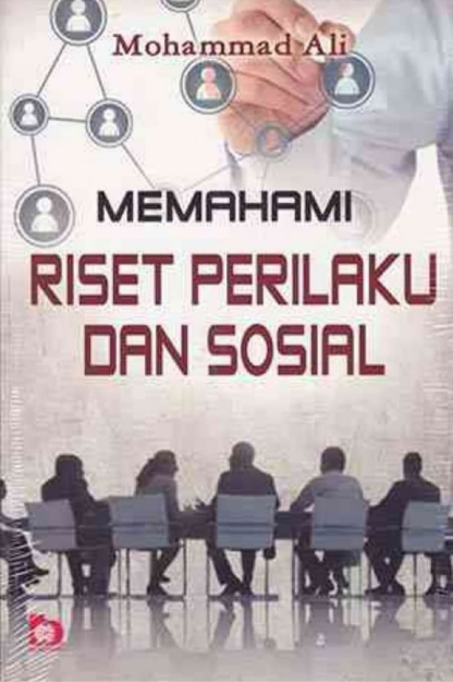 Cover MEMAHAMI RISET PERILAKU DAN SOSIAL / MOHAMMAD ALI