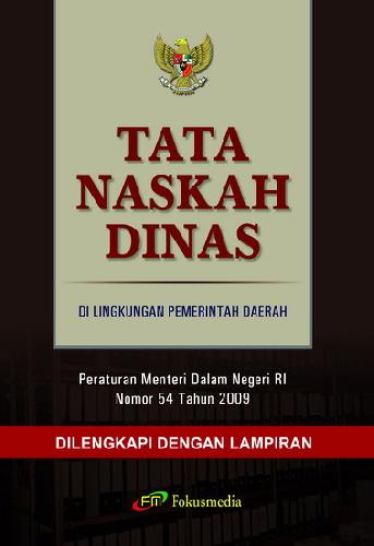Cover TATA NASKAH DINAS DI LINGKUNGAN PEMERINTAH DAERAH :  Peraturan Menteri Dalam Negeri RI Nomor 54 Tahun 2009 / INDONESIA
