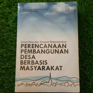 Cover PERENCANAAN PEMBANGUNAN DESA BERBASIS MASYARAKAT :  SERIAL ILMU DAN TERAPAN PEMERINTAHAN / PROF. DR.FERNANDES SIMANGUNSONG, MSI,. SSTP