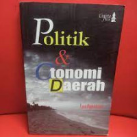 Cover POLITIK & OTONOMI DAERAH ' / LEO AGUSTINO