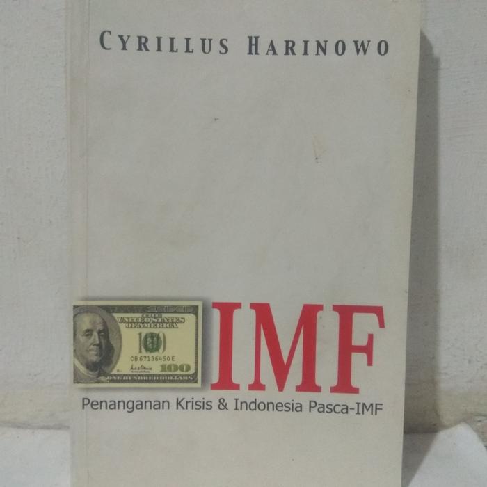 Cover IMF :  Penanganan Krisis & Indonesia Pasca - IMF / CYRILLUS HARINOWO