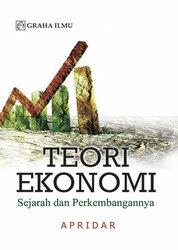 Cover TEORI EKONOMI :  Sejarah dan Perkembangannya / APRIDAR