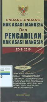Cover UNDANG-UNDANG HAK ASASI MANUSIA DAN PENGADILAN HAK ASASI MANUSIA :  EDISI 2010 / INDONESIA