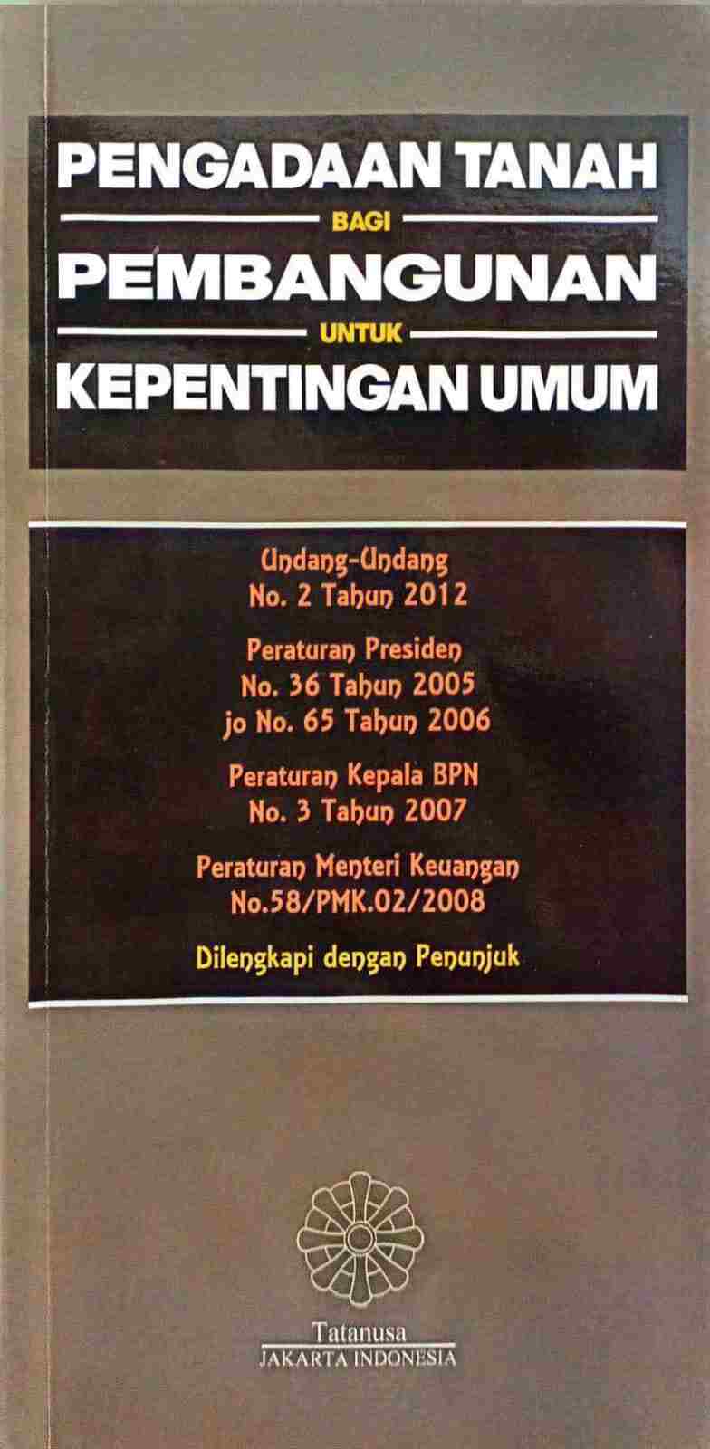 Cover PENGADAAN TANAH BAGI PEMBANGUNAN UNTUK KEPENTINGAN UMUM / INDONESIA