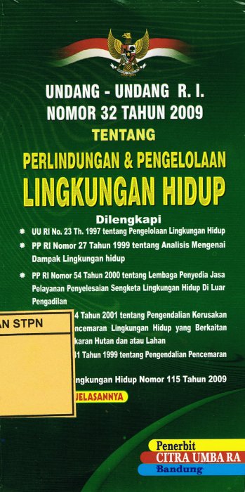 Cover UNDANG-UNDANG RI NOMOR 32 TAHUN 2009 :  Tentang Perlindungan & Pengelolaan Lingkungan Hidup / INDONESIA