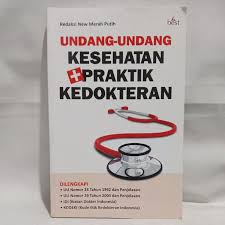 Cover UNDANG-UNDANG KESEHATAN DAN PRAKTIK KEDOKTERAN / REDAKSI BEST PUBLISER
