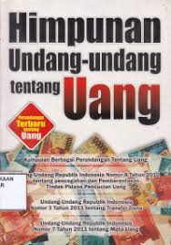 Cover HIMPUNAN UNDANG-UNDANG TENTANG UANG :  Kumpulan Berbagai Perundangan Tentang Uang / INDONESIA