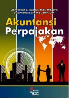 Cover AKUNTANSI PERPAJAKAN / DR. WIRAWAN B. ILYAS, Ak., M.Si., MH., CPA