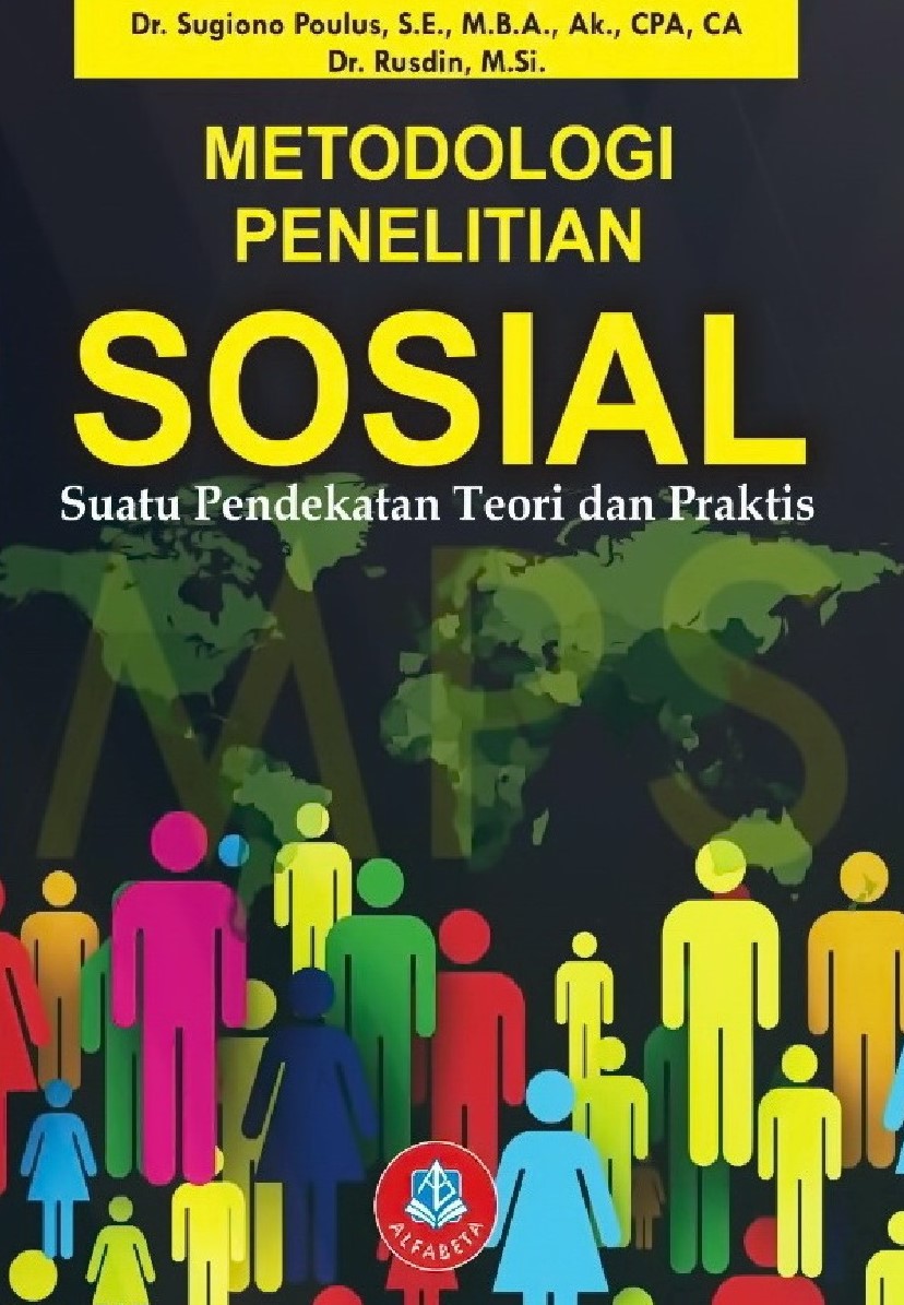 Cover METODOLOGI PENELITIAN SOSISL :  Suatu Pendekatan Teori dan Praktis / SUGIONO PAULUS
