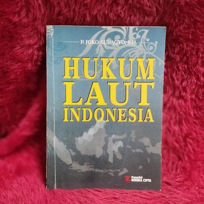 Cover HUKUM LAUT INDONESIA / P. JOKO SUBAGYO, S.H.