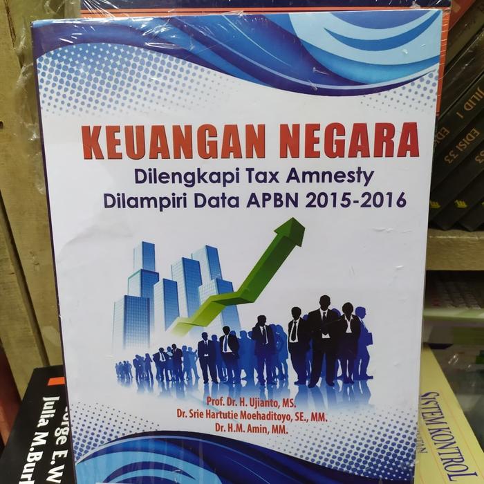 Cover KEUANGAN NEGARA :  Dilengkapi Tax Amnesty Dilampiri Data APBN 2015-2016 / PROF. DR. H. UJIANTO, M.S.
