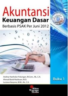 Cover AKUNTANSI KEUANGAN DASAR :  Berbasis PSAK Per Juni 2012 / ANDREY HASILOHAN PULUNGAN