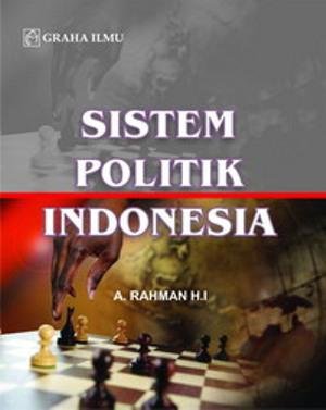 Cover SISTEM POLITIK INDONESIA ' / A. RAHMAN H.I