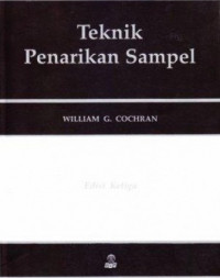 Cover TEKNIK PENARIKAN SAMPEL :  Edisi Ketiga / WILLIAM G. COCHRAN