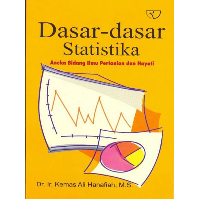 Cover DASAR-DASAR STATISTIKA :  Aneka Bidang Ilmu Pertanian dan Hayati / Dr. Ir. KEMAS ALI HANAFIAH, M.S.