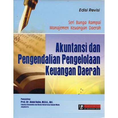 Cover AKUNTANSI DAN PENGENDALIAN PENGELOLAAN KEUANGAN DAERAH :  Seri Bunga Rampai Manajemen Keuangan Daerah / ABDUL HALIM