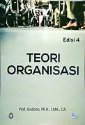Cover TEORI ORGANISASI / PROF. GUDONO,Ph.D.,CMA.,CA