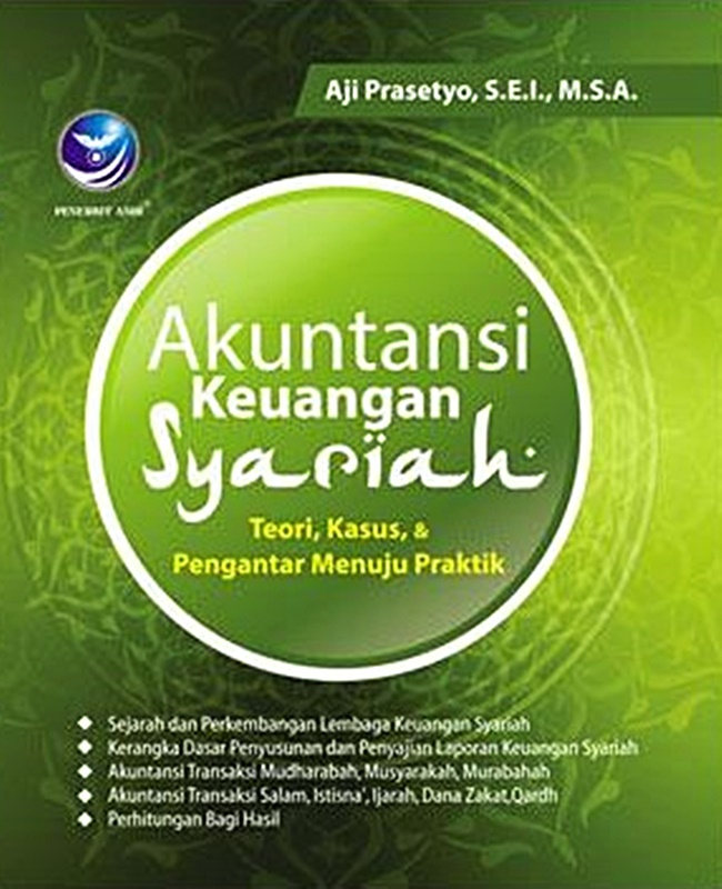 Cover AKUNTANSI KEUANGAN SYARIAH :  Teori, Kasus, & Pengantar Menuju Praktik / AJI PRASETYO