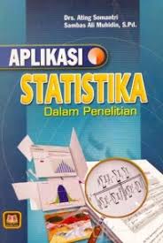 Cover APLIKASI STATISTIKA DALAM PENELITIAN / DRS. ATING SOMANTRI