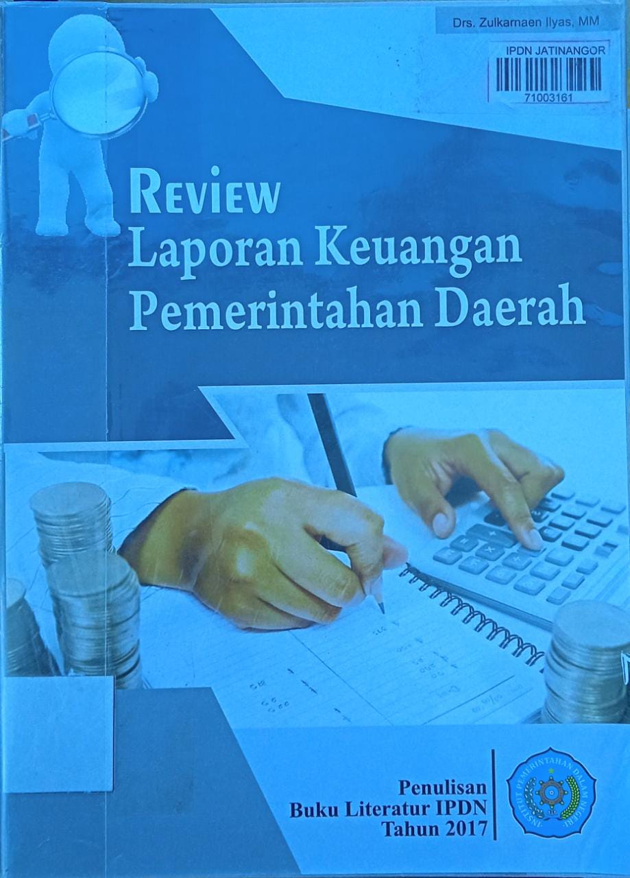Cover REVIEW LAPORAN KEUANGAN PEMERINTAHAN DAERAH / Drs. ZULKARNAEN ILYAS, MM.