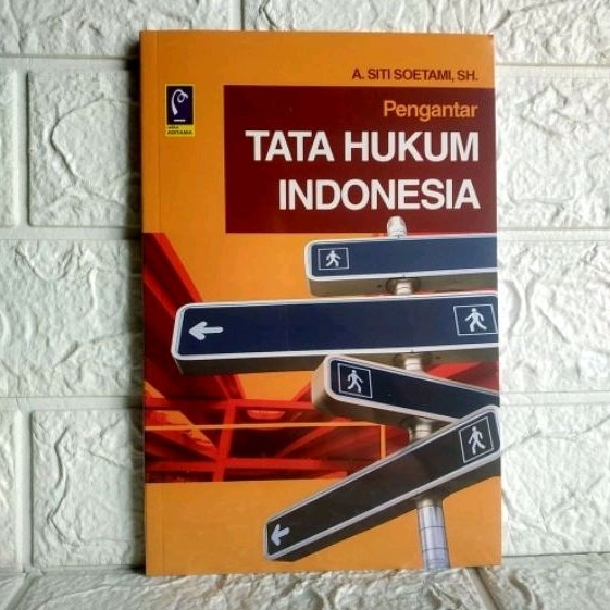 Cover PENGANTAR TATA HUKUM INDONESIA ' / A. SITI SOETAMI, SH.