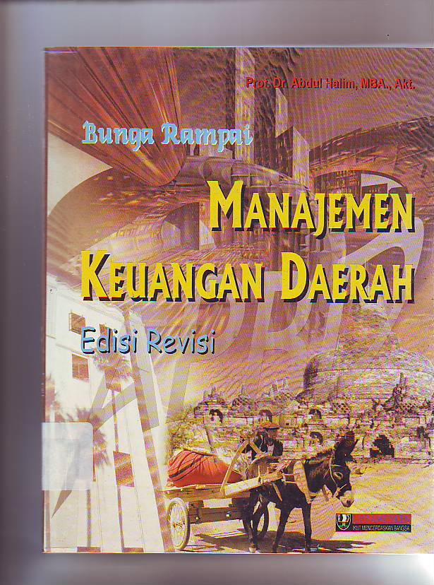 Cover BUNGA RAMPAI MANAJEMEN KEUANGAN DAERAH / PROF. DR. ABDUL HALIM, MBA.,AKT.