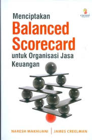 Cover MECIPTAKAN BALANCED SCORECARD UNTUK ORGANISASI JASA  KEUANGAN / NARESH MAKHIJANI