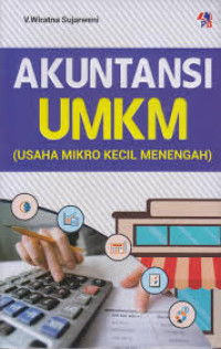 Cover AKUNTANSI UMKM :  (USAHA MIKRO KECIL MENENGAH) / V. WIRATNA SUJARWENI