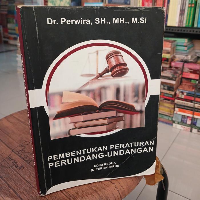 Cover PEMBENTUKAN PERATURAN PERUNDANG-UNDANGAN ' / DR. PERWIRA,SH.,MH.,M.Si