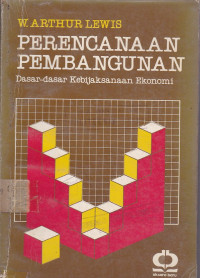 Cover PERENCANAAN PEMBANGUNAN ' :  Dasar-Dasar Kebijaksanaan Ekonomi / W. ARTHUR LEWIS