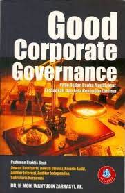 Cover GOOD CORPORATE GOVERNANCE PADA BADAN USAHA MENUFAKTUR, PERBANKAN, DAN JASA KEUANGAN LAINNYA / Dr. H. MOH. WAHYUDIN ZARKASYI, AK.