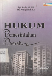 Cover HUKUM PEMERINTAHAN DAERAH ' / PIPIN SYARIFIN, S.H., M.H.