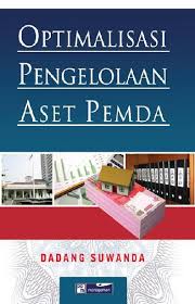 Cover OPTIMALISASI PENGELOLAAN ASET PEMDA /' / DADANG SUWANDA