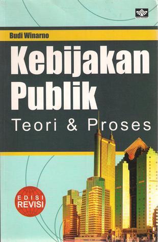 Cover KEBIJAKAN PUBLIK ' :  Teori & Proses / Budi Winarno