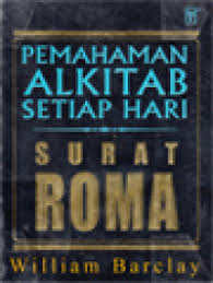 Cover PEMAHAMAN  ALKITAB SETIAP HARI :  Surat Roma / WILLIAM BARCLAY