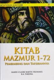 Cover TAFSIRAN  ALKITAB :  Kitab Mazmur 1-72 Pembimbing dan Tafsirannya / MARIE CLAIRE BARTH, FROMMEL & B.A. PAREIRA
