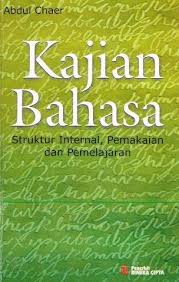 Cover KAJIAN BAHASA :  Struktur Internal, Pemakaian dan Pembelajaran / ABDUL CHAER