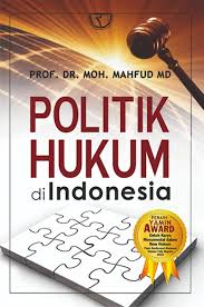 Cover POLITIK HUKUM DI INDONESIA / PROF. DR. MOH. MAHFUD MD