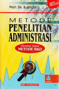 Cover METODE PENELITIAN ADMINISTRASI DILENGKAPI DENGAN METODE R&D / PROF. DR. SUGIYONO