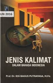 Cover JENIS KALIMAT DALAM BAHASA INDONESIA / PROF. DR. IDA BAGUS PUTRAYASA, M.Pd.
