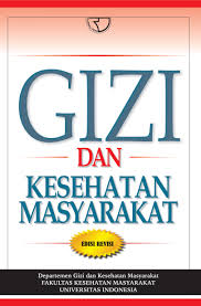 Cover GIZI DAN KESEHATAN MASYARAKAT :  depertemen gizi dan k`esehatan masyarakat fakultas kesehatan masyarakat universitas indonesia / KONSISTEN  PENELITIAN DALAM BIDANG KESEHATAN