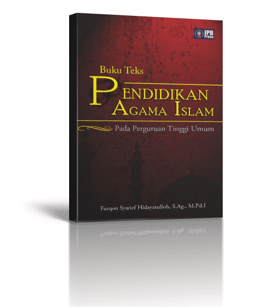 Cover PENDIDIKAN AGAMA ISLAM :  Pada Perguruan Tinggi Umum / FURQON SYARIEF HIDAYATULLOH, S.Ag., M.Pd.I.