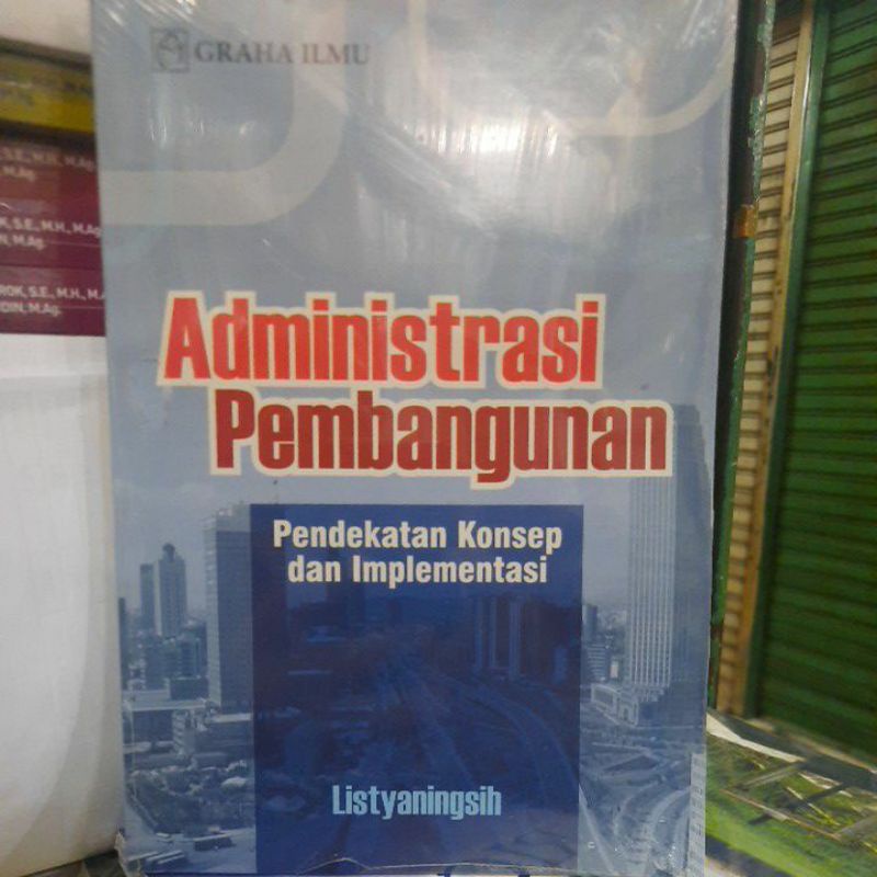Cover ADMINISTRASI PEMBANGUNAN ' :  PENDEKATAN KONSEP DAN IMPLEMENTASI / LISTYANINGSIH