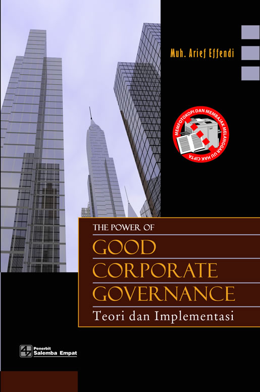 Cover THE POWER OF GOOD CORPORATE GOVERNANCE :  Teori dan implementasi / MUH. ARIEF EFFENDI
