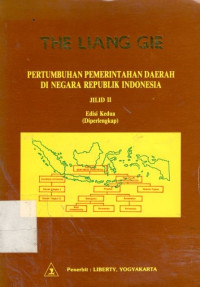Cover PERTUMBUHAN PEMERINTAH DAERAH DI NEGARA REPUBLIK INDONESIA ' :  JILID II / THE LIANG GIE