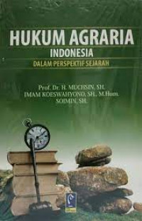 Cover HUKUM AGRARIA INDONESIA DALAM PERSPEKTIF SEJARAH ' / PROF.DR. H. MUCHSIN,SH