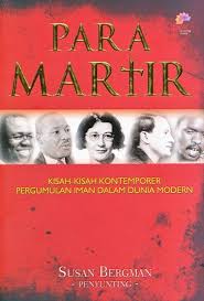 Cover PARA MARTIR :  Kisah -Kisah Kontemporer pergumulan iman dalam dunia modern / SUSAN BERGMAN