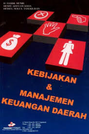 Cover KEBIJAKAN & MANAJEMEN KEUANGAN DAERAH / H. DASRIL MUNIR